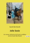 Image for Jolie Sosie : Un roman meconnu ecrit par la celebre actrice Sarah Bernhardt