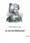 Image for La vie de Mahomet