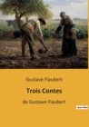 Image for Trois Contes : de Gustave Flaubert