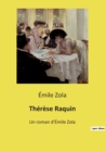 Image for Therese Raquin : Un roman d&#39;Emile Zola