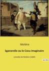Image for Sganarelle ou le Cocu imaginaire : comedie de Moliere (1660)