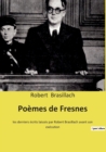 Image for Poemes de Fresnes : les derniers ecrits laisses par Robert Brasillach avant son execution