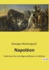 Image for Napoleon : Itineraire d&#39;un stratege politique et militaire