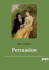 Image for Persuasion : le dernier roman de la romanciere anglaise Jane Austen, publie posthumement en decembre 1817