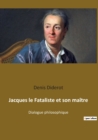 Image for Jacques le Fataliste et son maitre : Dialogue philosophique