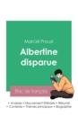 Image for Reussir son Bac de francais 2023 : Analyse du roman Albertine disparue de Marcel Proust