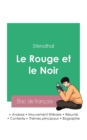 Image for Reussir son Bac de francais 2023 : Analyse du roman Le Rouge et le Noir de Stendhal