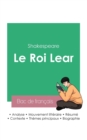 Image for Reussir son Bac de francais 2023 : Analyse du Roi Lear de Shakespeare