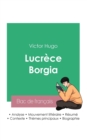 Image for Reussir son Bac de francais 2023 : Analyse de Lucrece Borgia de Victor Hugo