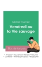 Image for Reussir son Bac de francais 2023 : Analyse du roman Vendredi ou la vie sauvage de Michel Tournier