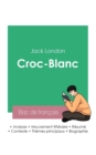 Image for Reussir son Bac de francais 2023 : Analyse de Croc-Blanc de Jack London