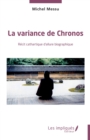 Image for La variance de Chronos: Recit cathartique d&#39;allure biographique