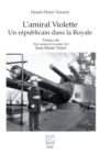Image for L&#39;amiral Violette: Un republicain dans la Royale