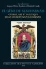 Image for Eugene de Beauharnais: Guerre, art et politique dans l&#39;Europe napoleonienne