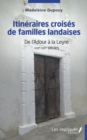 Image for Itineraires croises de familles landaises: De l&#39;Adour a la Leyre XVIIe-XIXe siecles