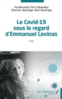 Image for Le Covid-19 sous le regard d&#39;Emmanuel Levinas: Essai