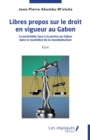 Image for Libres propos sur le droit en vigueur au Gabon: Le justiciable face a la justice au Gabon dans le tourbillon de la mondialisation