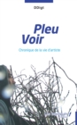 Image for Pleu Voir: Chronique de la vie d&#39;artiste