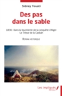 Image for Des pas dans le sable: 1830: Dans la tourmente de la conquete d&#39;Alger Le Tresor de la Casbah - Roman historique