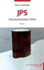 Image for JPS: Une psychanalyse infinie