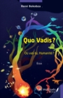 Image for Quo Vadis ?: Ou vas-tu, Humanite ?