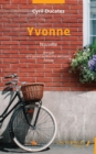Image for Yvonne: Bilingue Ch&#39;ti Picard du Nord Pas-de-Calais) / francais - Nouvelle