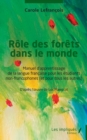 Image for Rôle des forêts dans le monde: Manuel d&#39;apprentissage de la langue francaise pour les etudiants non-francophones (et pour tous les autres)