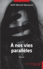 Image for A nos vies paralleles