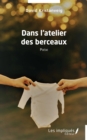 Image for Dans L&#39;atelier Des Berceaux