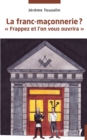 Image for La franc-maconnerie ?: &amp;quote;Frappez et l&#39;on vous ouvrira&amp;quote;