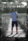 Image for Le pilier brise