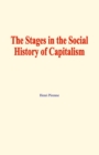 Image for stages in the social history of capitalism