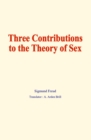 Image for Three contributions to the theory of sex