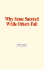 Image for Why some succeed while others fail