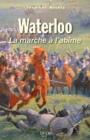 Image for Waterloo: La marche a l&#39;abime