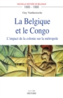 Image for La Belgique et le Congo (1885-1980): L&#39;impact de la colonie sur la metropole