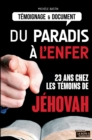 Image for Du Paradis a L&#39;enfer: 23 Ans Chez Les Temoins De Jehovah