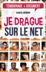 Image for Je Drague Sur Le Net: Comment Seduire a L&#39;heure D&#39;internet ?