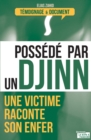 Image for Possede Par Un Djinn: Une Victime Raconte Son Enfer