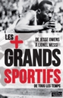 Image for Les 100 Plus Grands Sportifs De Tous Les Temps: De Jesse Owens a Lionel Messi