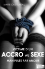 Image for Victime D&#39;un Accro Au Sexe: Manipulee Par Amour