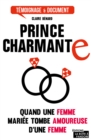 Image for Prince Charmante: J&#39;ai Quitte Mon Mari Pour Une Femme