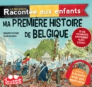 Image for Ma Premiere Histoire De Belgique: Documentaire Histoire Pour Enfants