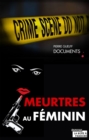 Image for Meurtres Au Feminin: Les Plus Grands Proces De Femmes