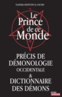 Image for Le Prince De Ce Monde: Precis De Demonologie Occidentale Et Dictionnaire Des Demons.