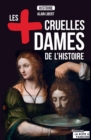 Image for Les Plus Cruelles Dames De L&#39;histoire: Destin De Meurtrieres