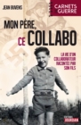 Image for Mon pere, ce collabo: La vie d&#39;un collaborateur belge racontee par son fils