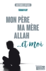 Image for Mon pere, ma mere, Allah... et moi