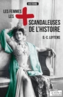 Image for Les femmes les plus scandaleuses de l&#39;Histoire: Portraits de femmes hors du commun