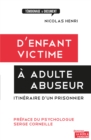 Image for D&#39;enfant victime a adulte abuseur: Itineraire d&#39;un prisonnier
